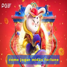 como jogar midas fortune